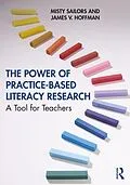 E-Book (epub) The Power of Practice-Based Literacy Research von Misty Sailors, James V. Hoffman