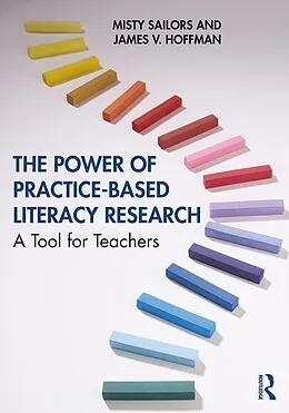 E-Book (epub) The Power of Practice-Based Literacy Research von Misty Sailors, James V. Hoffman