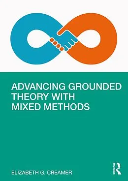E-Book (epub) Advancing Grounded Theory with Mixed Methods von Elizabeth G. Creamer