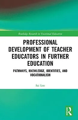 E-Book (pdf) Professional Development of Teacher Educators in Further Education von Sai Loo