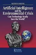 ePUB Artificial Intelligence and the Environmental Crisis von Keith Ronald Skene