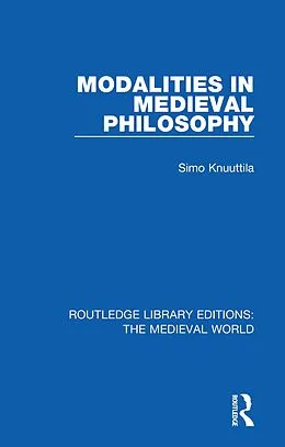 E-Book (epub) Modalities in Medieval Philosophy von Simo Knuuttila
