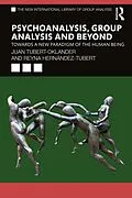 E-Book (epub) Psychoanalysis, Group Analysis, and Beyond von Juan Tubert-Oklander, Reyna Hernández-Tubert