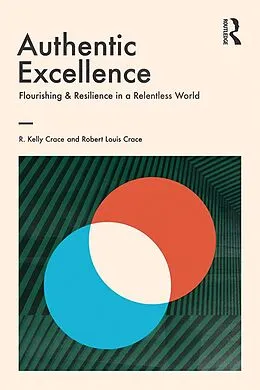 E-Book (epub) Authentic Excellence von R. Kelly Crace, Robert Louis Crace