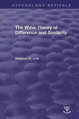 E-Book (epub) The Wave Theory of Difference and Similarity von Stephen W. Link