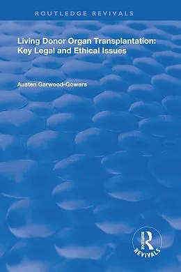E-Book (epub) Living Donor Organ Transplantation von Austen Garwood-Gowers