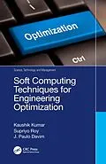 E-Book (epub) Soft Computing Techniques for Engineering Optimization von Kaushik Kumar, Supriyo Roy, J. Paulo Davim
