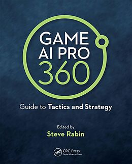 E-Book (pdf) Game AI Pro 360: Guide to Tactics and Strategy von Steve Rabin