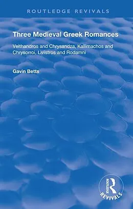 E-Book (pdf) Three Medieval Greek Romances von Gavin Betts