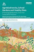 E-Book (pdf) Agrobiodiversity, School Gardens and Healthy Diets von 