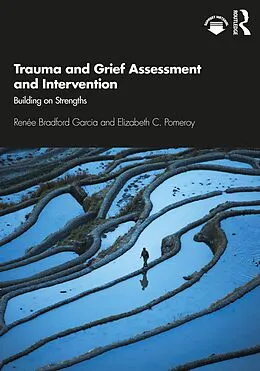 E-Book (pdf) Trauma and Grief Assessment and Intervention von Renée Bradford Garcia, Elizabeth C. Pomeroy