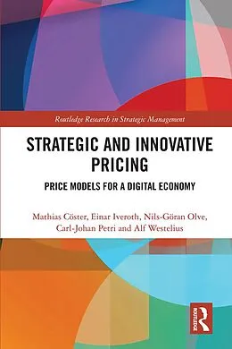 E-Book (epub) Strategic and Innovative Pricing von Mathias Cöster, Einar Iveroth, Nils-Göran Olve