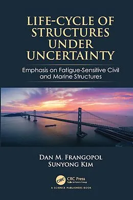 E-Book (epub) Life-Cycle of Structures Under Uncertainty von Dan M. Frangopol, Sunyong Kim