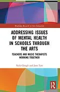 ePUB Addressing Issues of Mental Health in Schools through the Arts von Jane Tarr, Nick Clough
