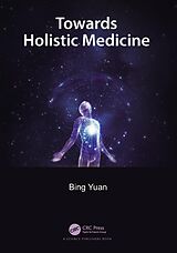 eBook (epub) Towards Holistic Medicine de Bing Yuan