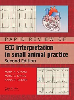 E-Book (epub) Rapid Review of ECG Interpretation in Small Animal Practice von Mark Oyama, Marc S. Kraus, Anna R Gelzer