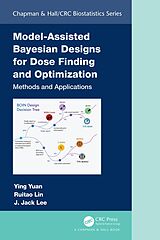 eBook (pdf) Model-Assisted Bayesian Designs for Dose Finding and Optimization de Ying Yuan, Ruitao Lin, J. Jack Lee