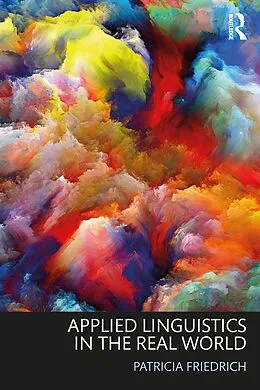 E-Book (pdf) Applied Linguistics in the Real World von Patricia Friedrich