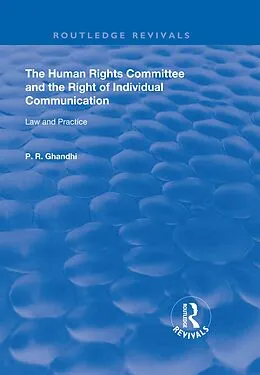 E-Book (pdf) The Human Rights Committee and the Right of Individual Communication von P. R. Ghandhi