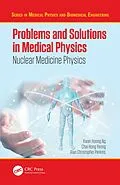 E-Book (pdf) Problems and Solutions in Medical Physics von Kwan Hoong Ng, Chai Hong Yeong, Alan Perkins