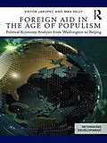 E-Book (pdf) Foreign Aid in the Age of Populism von Viktor Jakupec, Max Kelly