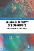 E-Book (epub) Meaning in the Midst of Performance von Gareth White