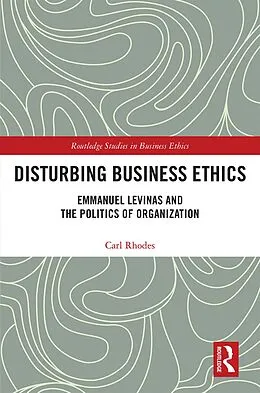 E-Book (pdf) Disturbing Business Ethics von Carl Rhodes