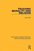 E-Book (epub) Teaching Morality and Religion von Alan Harris