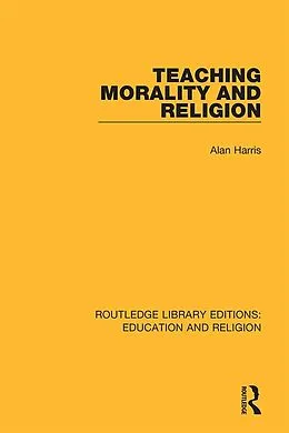 E-Book (epub) Teaching Morality and Religion von Alan Harris