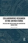 E-Book (epub) Collaborative Research in the United States von Albert N. Link
