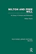 E-Book (epub) Milton and Free Will von William Myers