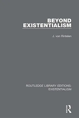E-Book (epub) Beyond Existentialism von J. von Rintelen