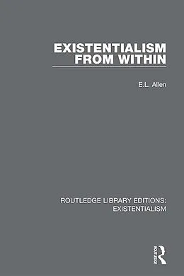 E-Book (epub) Existentialism from Within von E. L. Allen