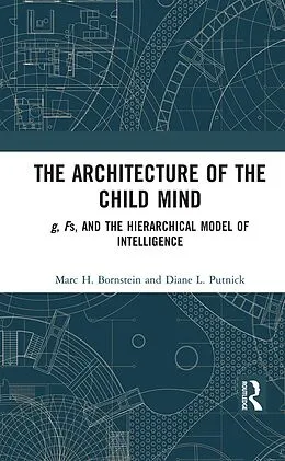 E-Book (epub) The Architecture of the Child Mind von Marc H. Bornstein, Diane L. Putnick