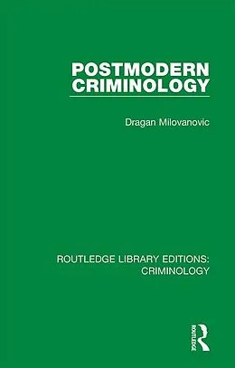 E-Book (epub) Postmodern Criminology von Dragan Milovanovic