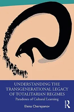 E-Book (pdf) Understanding the Transgenerational Legacy of Totalitarian Regimes von Elena Cherepanov