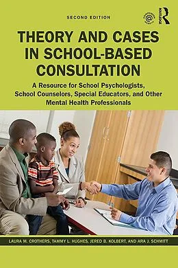 E-Book (pdf) Theory and Cases in School-Based Consultation von Laura M. Crothers, Tammy L. Hughes, Jered B. Kolbert