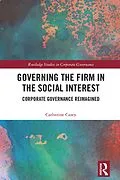 E-Book (pdf) Governing the Firm in the Social Interest von Catherine Casey