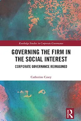 E-Book (pdf) Governing the Firm in the Social Interest von Catherine Casey