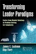 E-Book (pdf) Transforming Leader Paradigms von James E. Luckman, Olga Flory