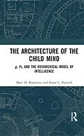 E-Book (pdf) The Architecture of the Child Mind von Marc H. Bornstein, Diane L. Putnick