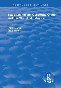 E-Book (pdf) Toxic Capitalism von Frank Pearce, Steve Tombs