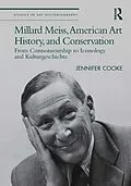 E-Book (pdf) Millard Meiss, American Art History, and Conservation von Jennifer Cooke