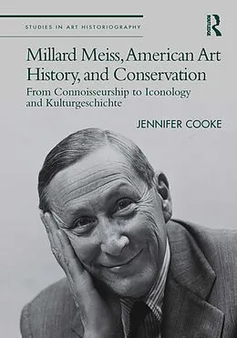 E-Book (pdf) Millard Meiss, American Art History, and Conservation von Jennifer Cooke