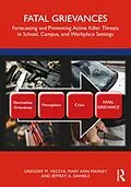 E-Book (epub) Fatal Grievances von Gregory M. Vecchi, Mary Ann Markey, Jeffrey A. Daniels