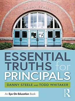 E-Book (epub) Essential Truths for Principals von Danny Steele, Todd Whitaker