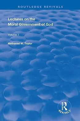 E-Book (epub) Lectures on the Moral Government of God von Nathaniel Taylor