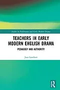 E-Book (epub) Teachers in Early Modern English Drama von Jean Lambert