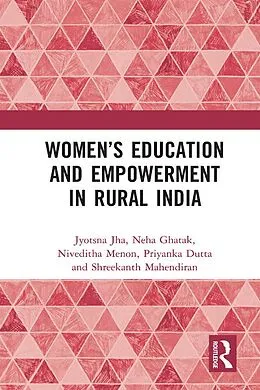 E-Book (epub) Women's Education and Empowerment in Rural India von Jyotsna Jha, Neha Ghatak, Niveditha Menon
