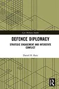 E-Book (epub) Defence Diplomacy von Daniel H. Katz
